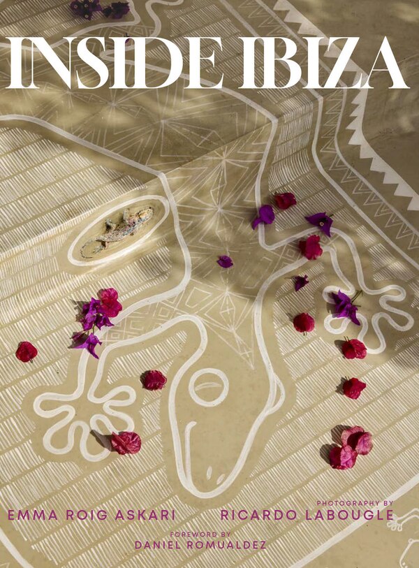 Inside Ibiza by Emma Roig Askari, Hardcover | Indigo Chapters