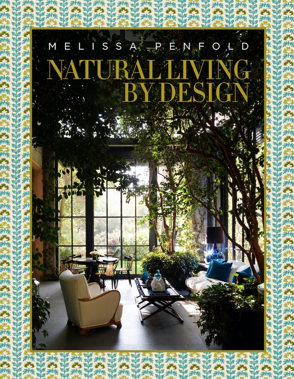 Natural Living by Design by Melissa Penfold, Hardcover | Indigo Chapters