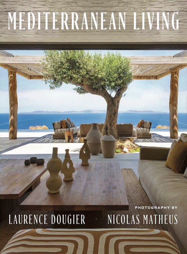 Mediterranean Living by Laurence Dougier, Hardcover | Indigo Chapters