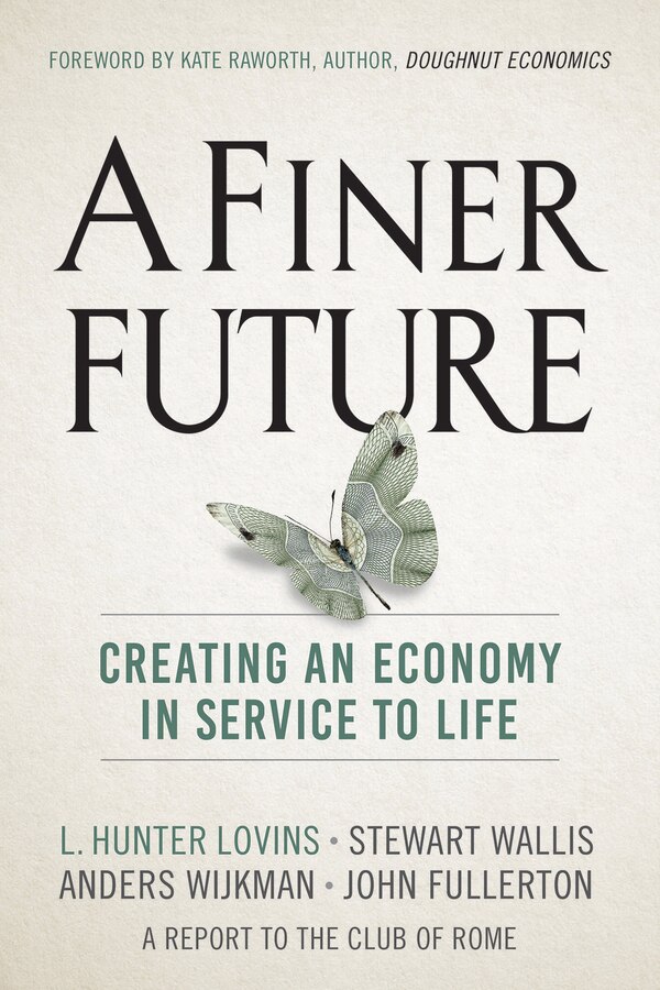 A Finer Future by L. Hunter Lovins, Hardcover | Indigo Chapters