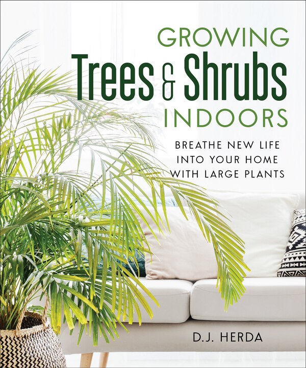 Growing Trees and Shrubs Indoors by D.j. Herda, Perfect | Indigo Chapters