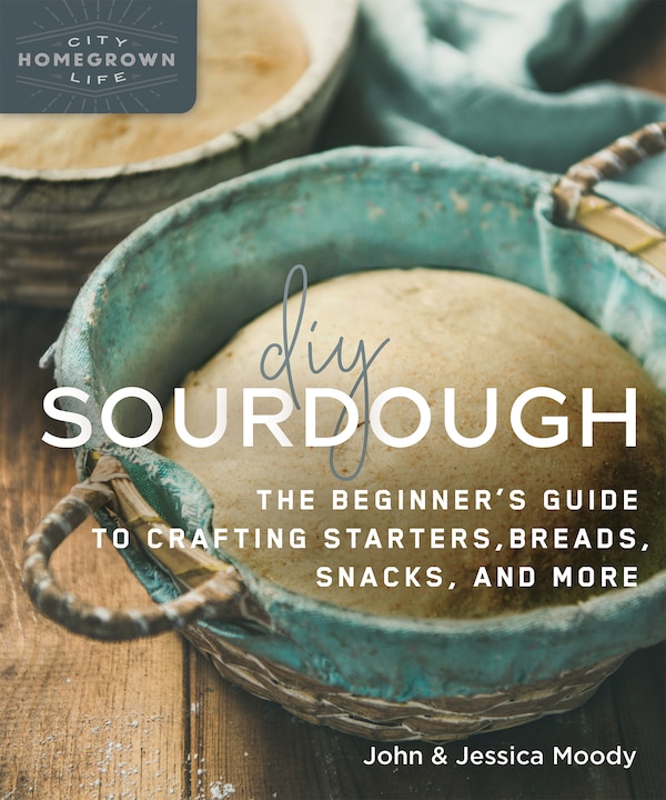 Diy Sourdough by John Moody, Perfect | Indigo Chapters