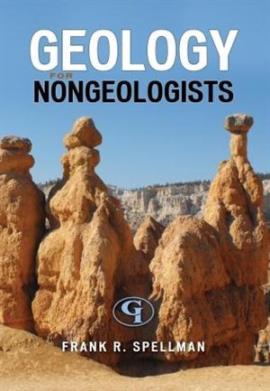 Geology for Nongeologists by Frank R. Spellman, Paperback | Indigo Chapters