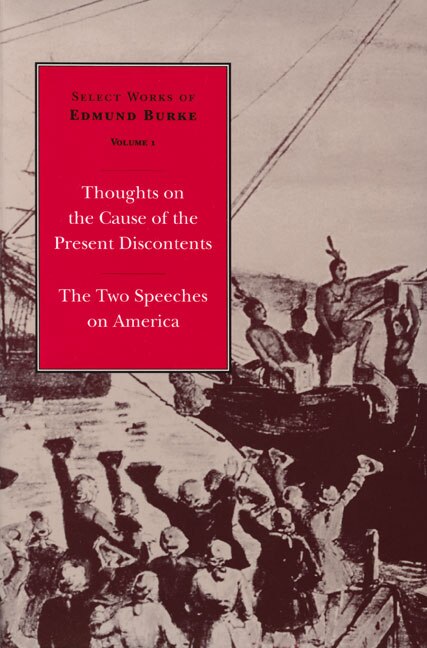 Select Works Of Edmund Burke: Thoughts On The Cause Of The Present Discontents And The Two Speeches On America, Paperback | Indigo Chapters