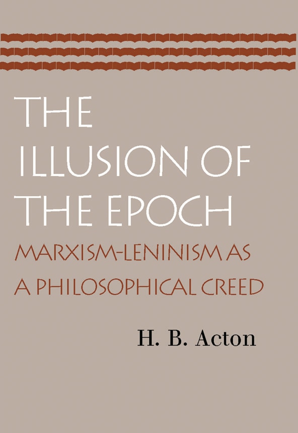 The Illusion of the Epoch by H B Acton, Paperback | Indigo Chapters