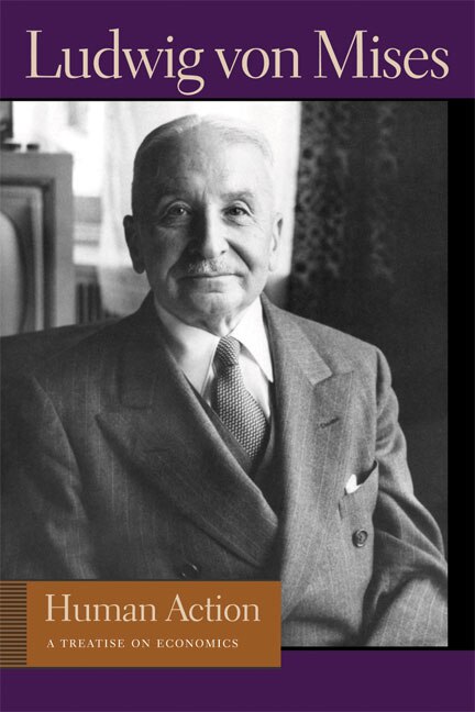 Human Action by LUDWIG VON MISES, Paperback | Indigo Chapters