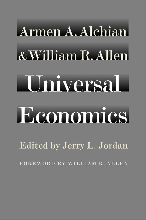 Universal Economics by Armen A. Alchian, Hardcover | Indigo Chapters