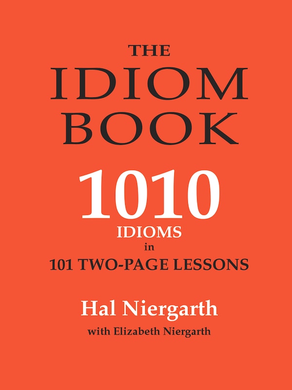 The Idiom Book by Hal Niergarth, Paperback | Indigo Chapters