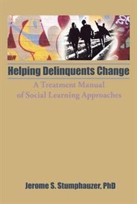 Helping Delinquents Change by Jerome Beker, Paperback | Indigo Chapters