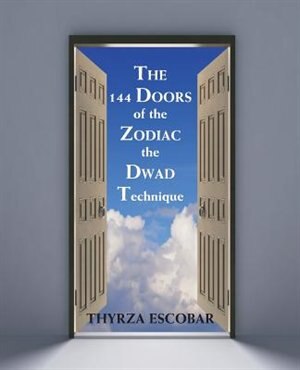 The 144 Doors Of The Zodiac by Thyrza Escobar, Paperback | Indigo Chapters