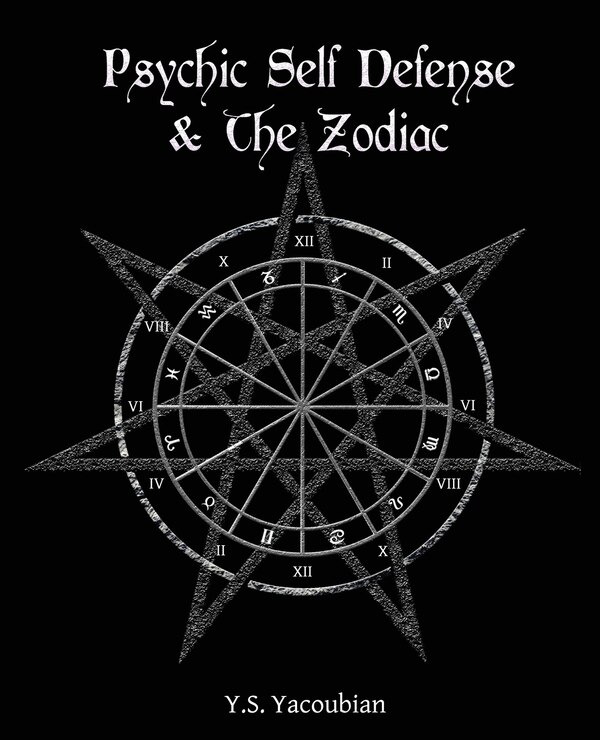 Psychic Self-Defense & the Zodiac by Y S Yacoubian, Paperback | Indigo Chapters