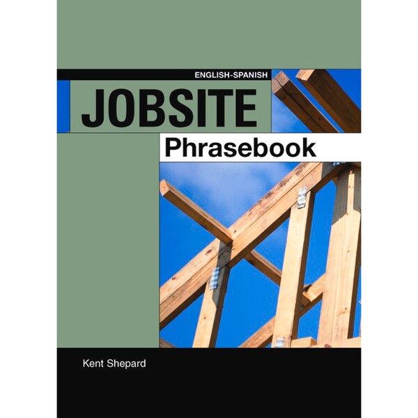Jobsite Phrasebook English-spanish by Kent Shepard, Paperback | Indigo Chapters