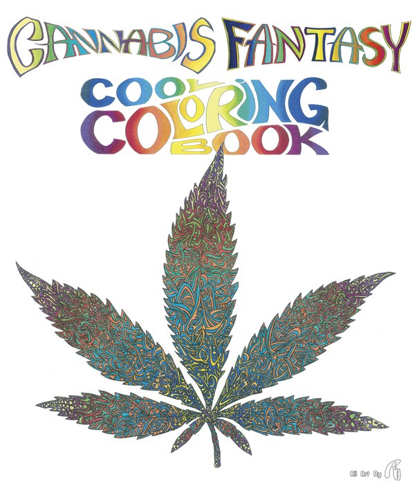 Cannabis Fantasy Cool Coloring Book by Re, Paperback | Indigo Chapters