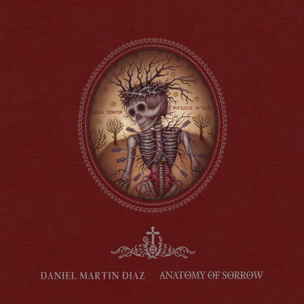 Anatomy of Sorrow: The Artwork of Daniel Martin Diaz, Hardcover | Indigo Chapters