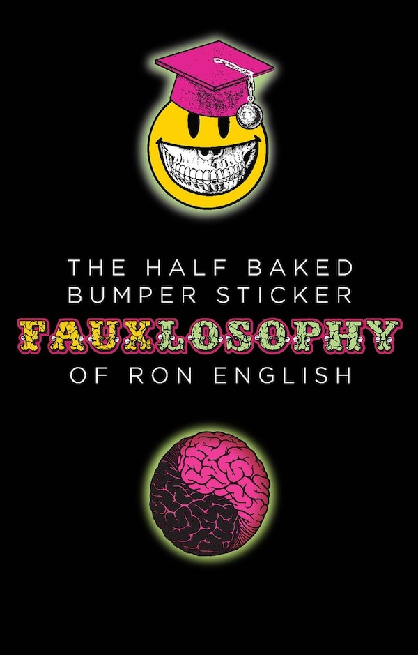 The Half-Baked Bumper Sticker Fauxlosophy of Ron English, Sticker Books | Indigo Chapters
