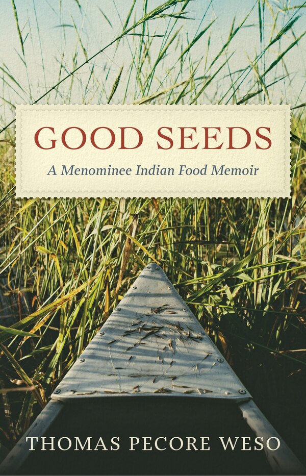 Good Seeds by Thomas Pecore Weso, Hardcover | Indigo Chapters