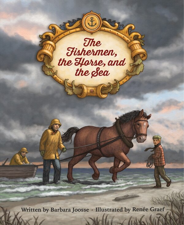 The Fishermen the Horse and the Sea by Barbara Joosse, Hardcover | Indigo Chapters