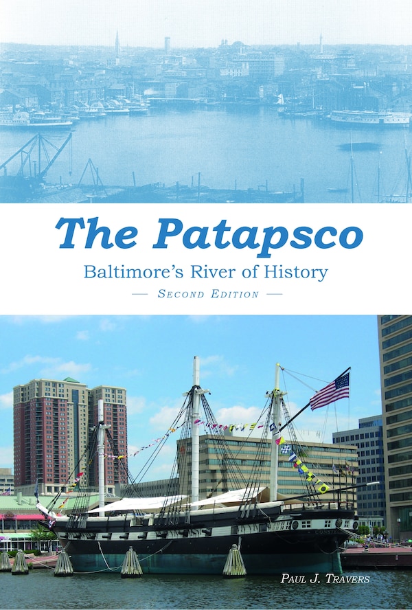The Patapsco by Paul J Travers, Hardcover | Indigo Chapters