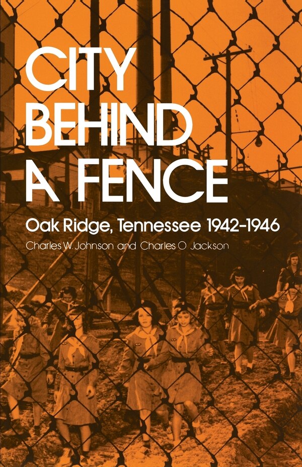 City Behind a Fence by Charles W. Johnson, Paperback | Indigo Chapters