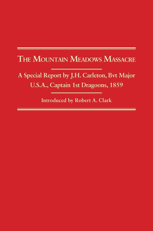 The Mountain Meadows Massacre by James Henry Carleton, Paperback | Indigo Chapters