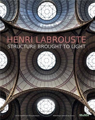 Henri Labrouste: Structure Brought to Light by Barry Bergdoll, Hardcover | Indigo Chapters