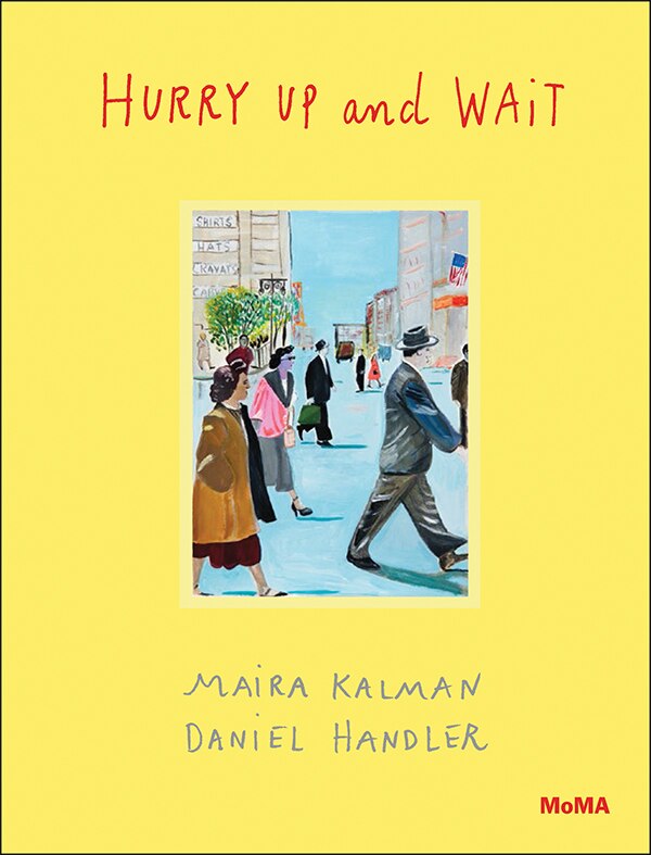 Hurry Up And Wait by Maira Kalman, Hardcover | Indigo Chapters