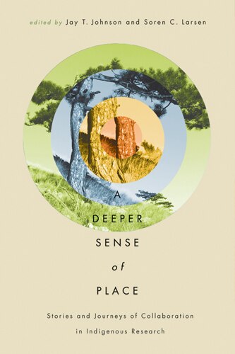 A Deeper Sense of Place by Jay T. Johnson, Paperback | Indigo Chapters