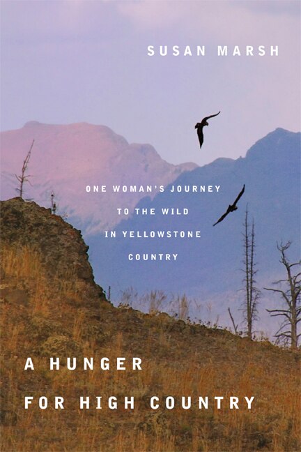A Hunger for High Country by Susan Marsh, Paperback | Indigo Chapters