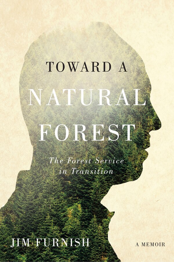Toward a Natural Forest by Jim Furnish, Paperback | Indigo Chapters
