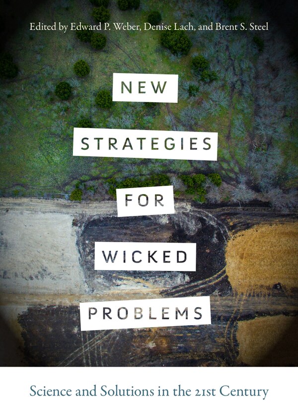 New Strategies for Wicked Problems by Edward P. Weber, Paperback | Indigo Chapters