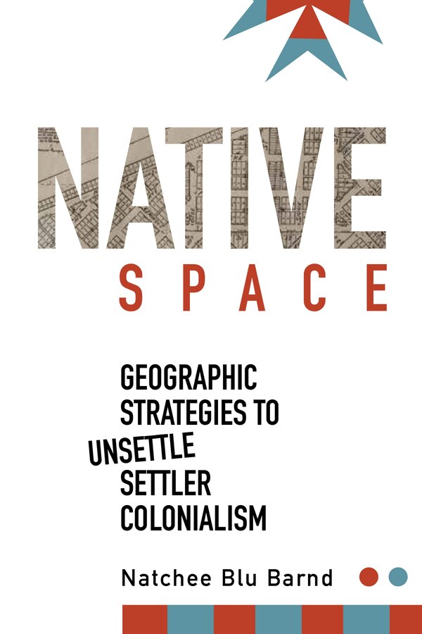 Native Space by Natchee Blu Barnd, Paperback | Indigo Chapters