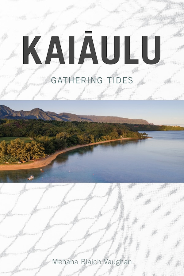 Kaiaulu by Mehana Blaich Vaughan, Paperback | Indigo Chapters