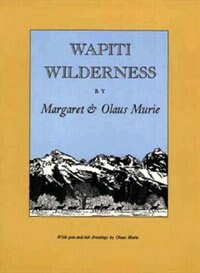 Wapiti Wilderness by Margaret Murie, Paperback | Indigo Chapters