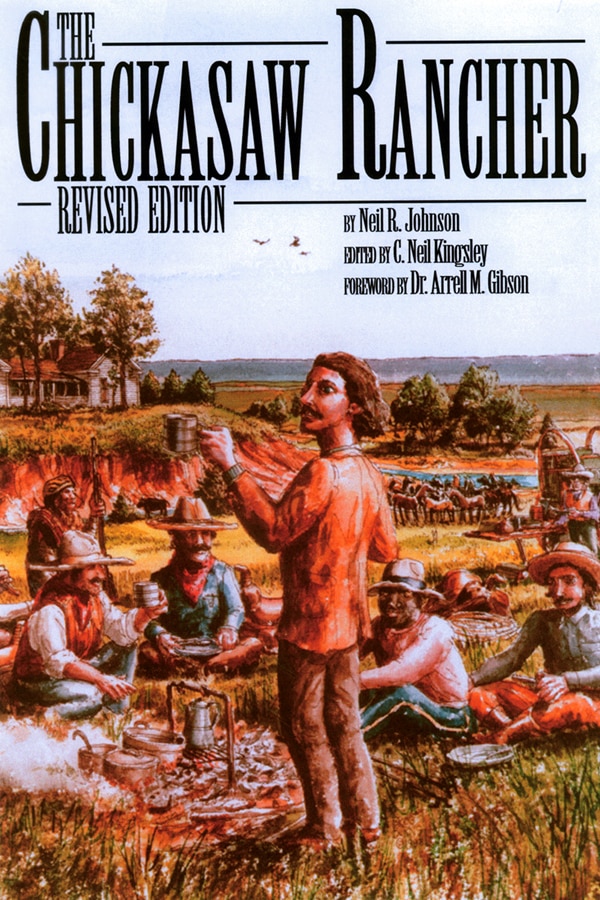 The Chickasaw Rancher Revised Edition by Neil R. Johnson, Paperback | Indigo Chapters