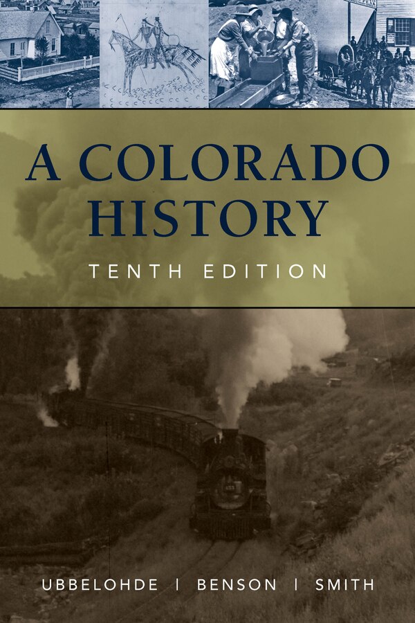 A Colorado History 10th Edition by Maxine Benson, Paper over Board | Indigo Chapters