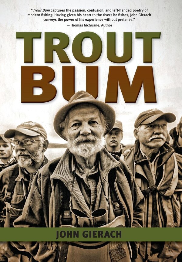 Trout Bum by John Gierach, Hardcover | Indigo Chapters