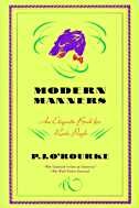 Modern Manners by P. J. O'Rourke, Paperback | Indigo Chapters