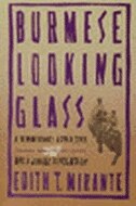 Burmese Looking Glass by Edith T. Mirante, Paperback | Indigo Chapters