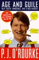 Age and Guile Beat Youth Innocence and a Bad Haircut by P. J. O'rourke, Paperback | Indigo Chapters