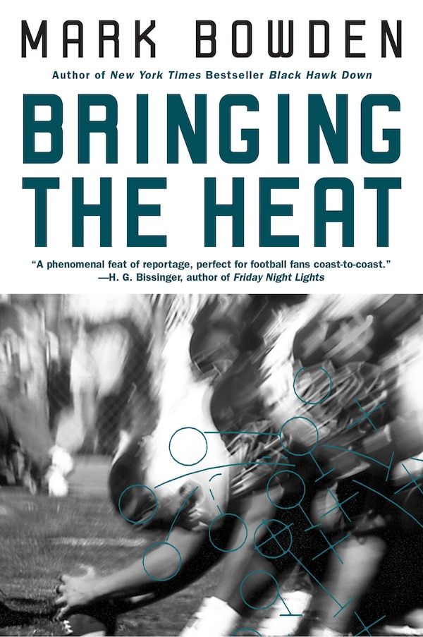 Bringing the Heat by Mark Bowden, Paperback | Indigo Chapters