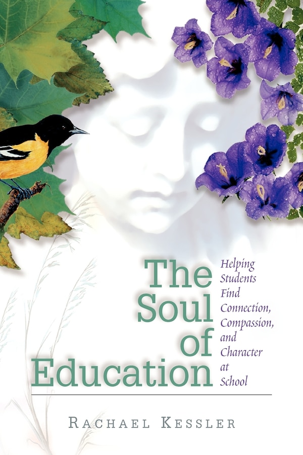 The Soul of Education by Rachael Kessler, Paperback | Indigo Chapters