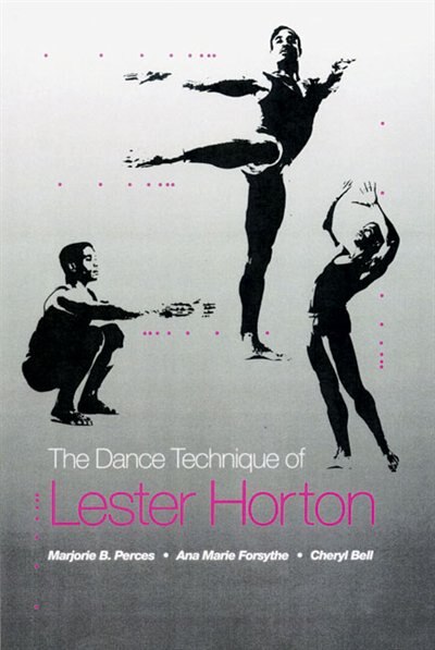 Dance Technique of Lester Horton by Marjorie Perce, Paperback | Indigo Chapters