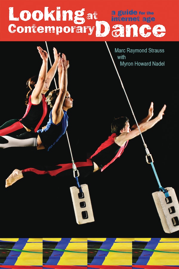 Looking at Contemporary Dance by Marc Raymond Strauss, Paperback | Indigo Chapters