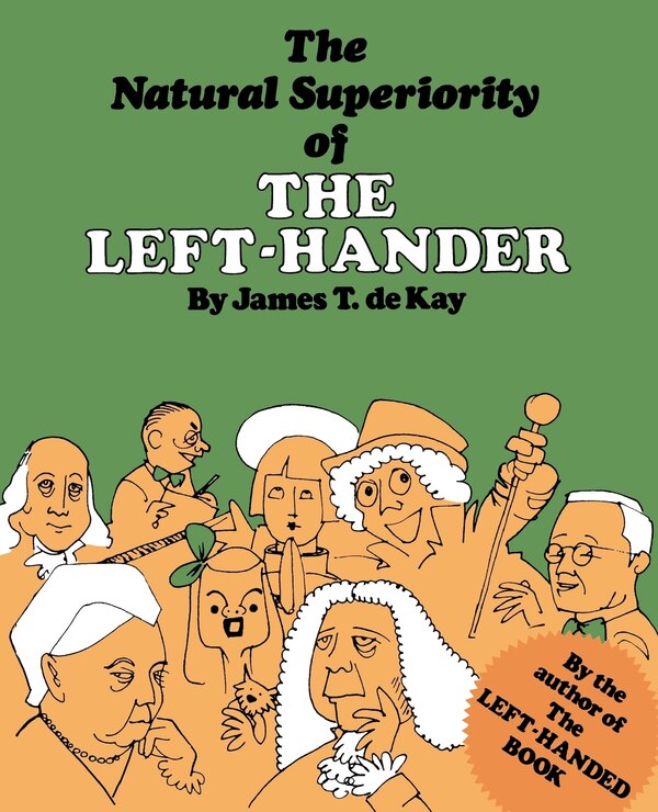 The Natural Superiority of the Left-Hander by James Tertius De Kay, Paperback | Indigo Chapters