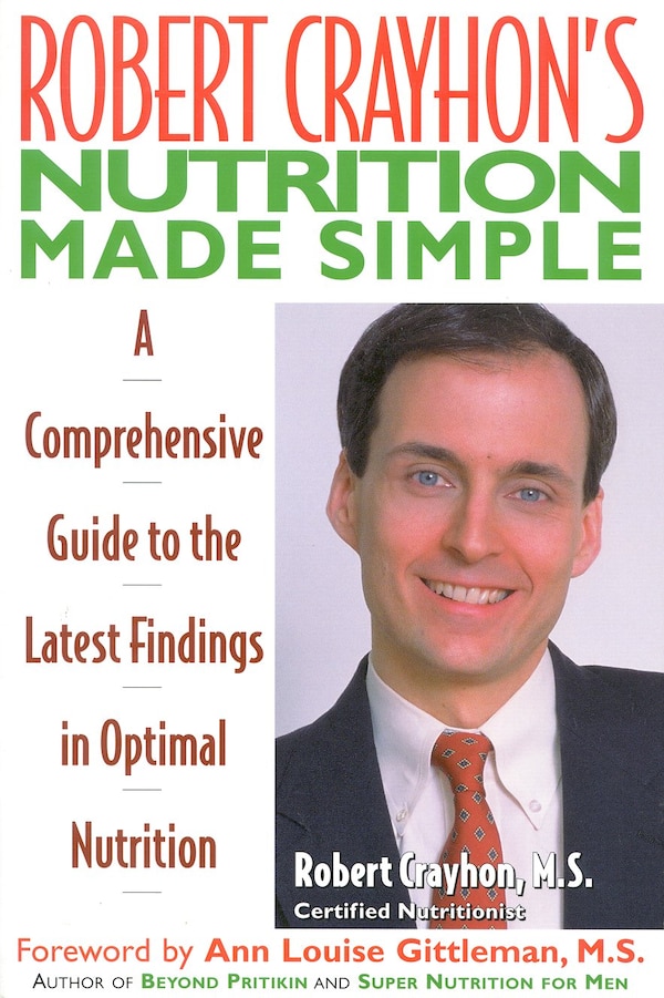 Robert Crayhon's Nutrition Made Simple, Paperback | Indigo Chapters