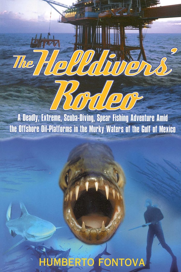 The Helldivers' Rodeo by Humberto Fontova, Hardcover | Indigo Chapters