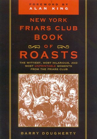 The New York Friars Club Book of Roasts by Barry Dougherty, Paperback | Indigo Chapters