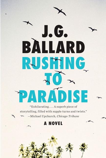 Rushing to Paradise by J G Ballard, Paperback | Indigo Chapters