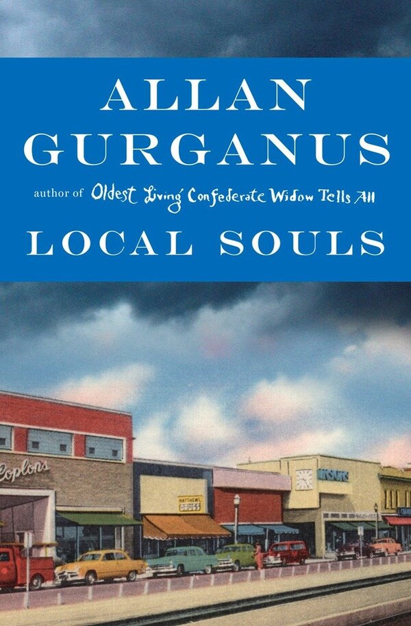 Local Souls by Allan Gurganus, Hardcover | Indigo Chapters