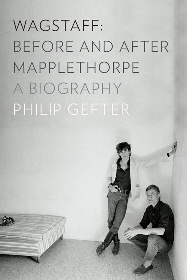 Wagstaff:before And After Mapplethrope by Philip Gefter, Hardcover | Indigo Chapters